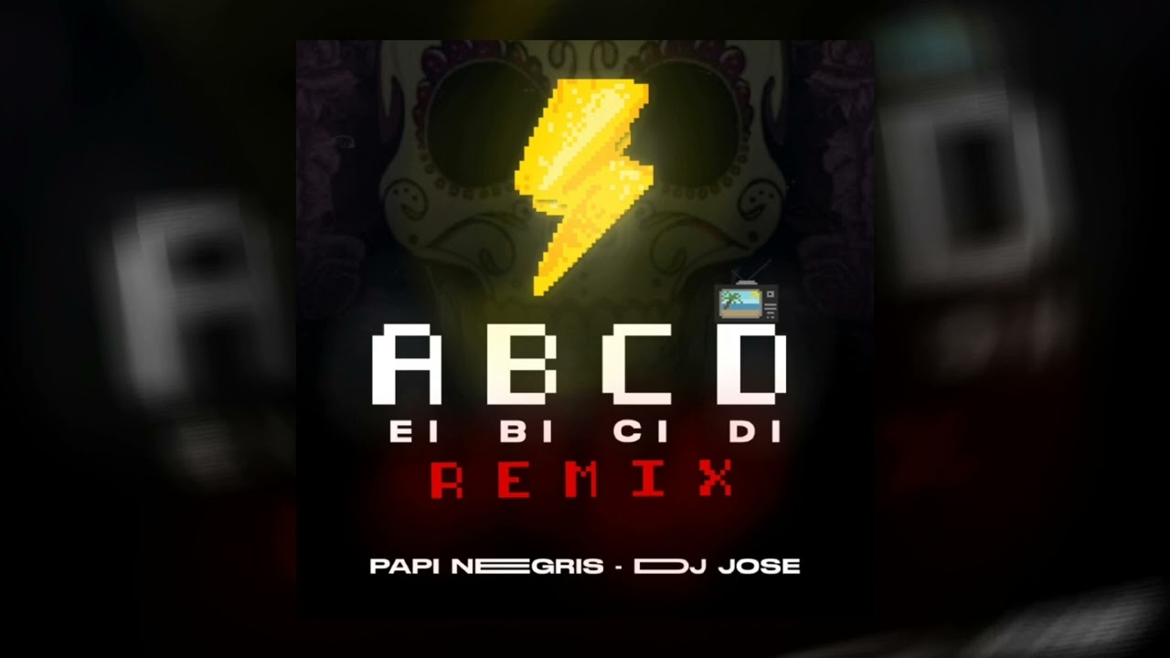 ABCD (ei bi ci di) - papi negris | DJ Jose