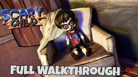 SCARY CHILD (by Z & K) Android/iOS Walkthrough Gameplay