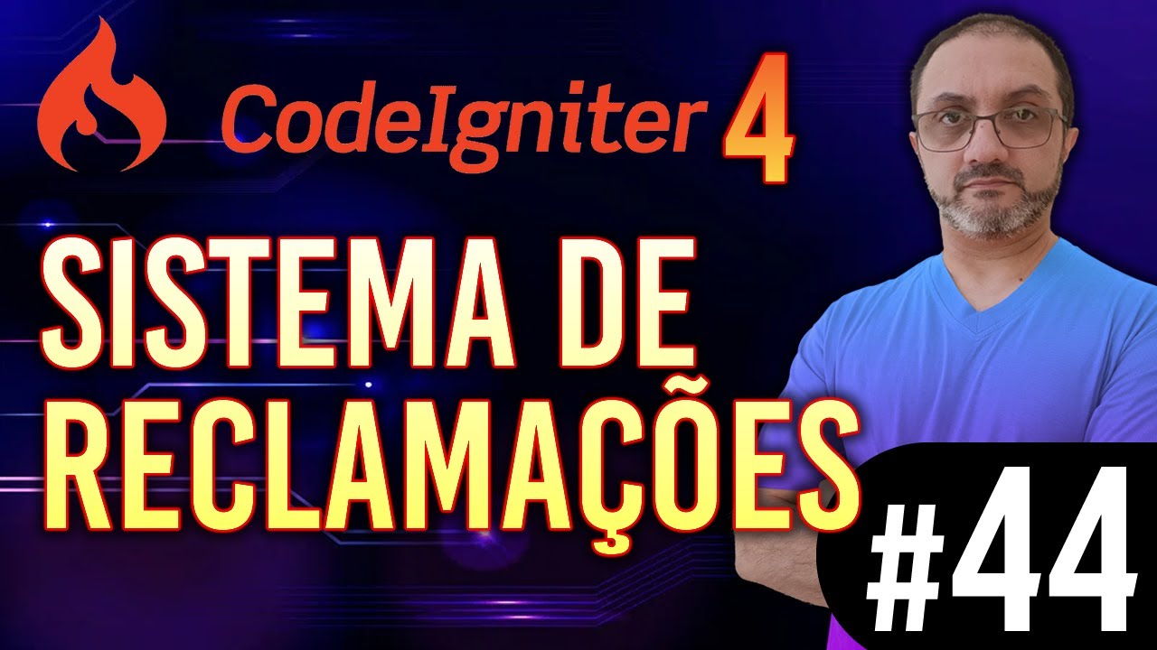 #44 - CodeIgniter 4 - Sistema de Reclamações - YouTube