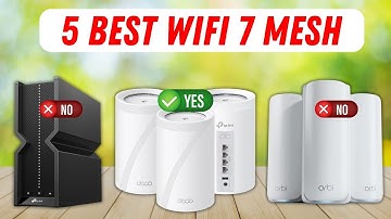 Top 5 Best WiFi 7 Mesh of 2025 [don
