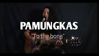 PAMUNGKAS - TO THE BONE (COVER)