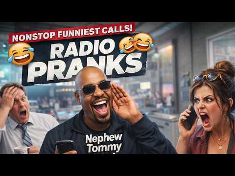 Nephew Tommy Radio Pranks – NONSTOP Funniest Phone Calls with Crazy Reactions