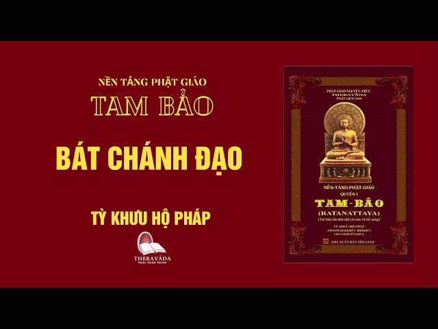 24. Bát Chánh Đạo - Tỳ Khưu Hộ Pháp - TAM BẢO