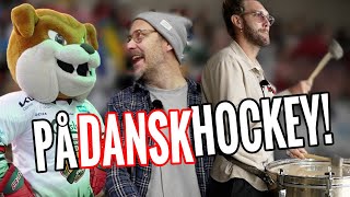 Vi leder klacken på dansk hockeymatch!