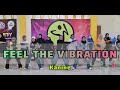 FEEL THE VIBRATION - KANINE | Zumba | Dance Fitness | Miyuki Studio Family