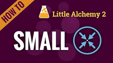 How to make SMALL in Little Alchemy 2