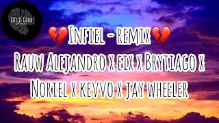 Infiel Remix - Rauw Alejandro ft Brytiago [Letra/Lyrics] x Eix x Noriel x Kevvo x Jay Wheeler