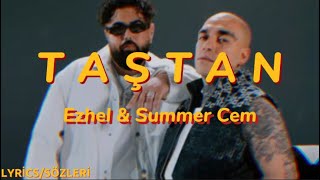 Ezhel & Summer Cem - Taştan ( Lyrics - Sözleri )