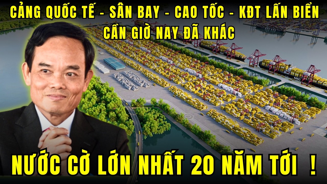 Sân Bay Long Thành – Cao Tốc – Siêu Cảng Cần Giờ - Tam Giác Vàng Phía Nam Đang Hình Thành ?