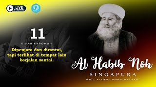 [Live] 11 Kisah Karomah Habib Nuh Singapura (Wali Allah Tanah Melayu)