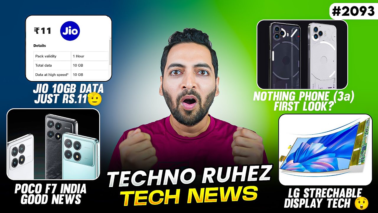 Jio 10GB Data😲,Nothing Phone (3a) Button Less😲,POCO F7 India Good News,LG Strechable Display😍