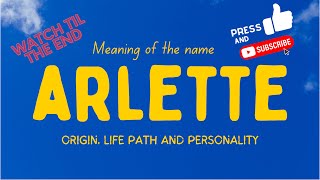 Meaning of the name Arlette. Origin, life path & personality.
