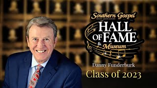 Danny Funderburk's Induction into the Southern Gospel Music Association Hall of Fame