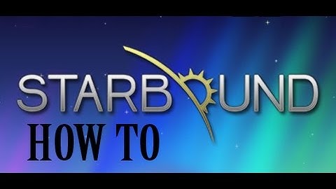 Starbound: How to fix Slowness/Lag after Glad Giraffe Update (Outdated)