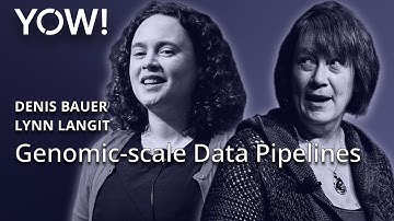 Genomic-scale Data Pipelines • Lynn Langit & Denis Bauer • YOW! 2017