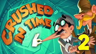 Crushed In Time Walkthrough Part 2 - Chapter 3 | No Commentary