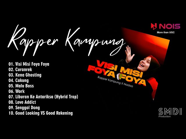 RAPPER KAMPUNG - VISI MISI FOYA FOYA | FULL ALBUM RAP MUSIC class=