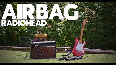 Radiohead - Airbag (cover)