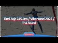 Timi Zajc 245.0m / Vikersund 2022 / Trial Round / Personal Best