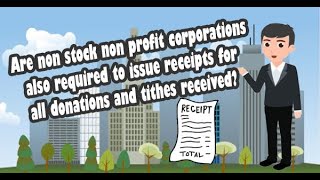 Are non stock/profit corporations required to issue receipts for all donations & tithes received