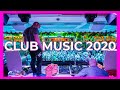 The Best CLUB MUSIC MIX 2020 🔥