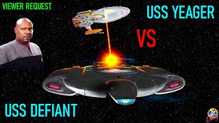 Video Request - USS Yeager VS USS Defiant - Both Ways - Star Trek Starship Battles