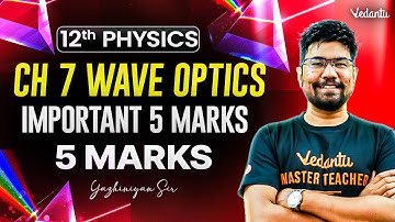 12th Physics | Chapter 7 Wave Optics | Important 5 Mark Questions | State Board | Yazhiniyan Sir