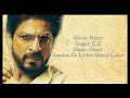 Saanson ke (Raees) lyrical video with translation in english Mp3 Song