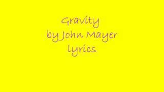 John Mayer Gravity Lyrics chords