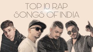 Top 10 Rap songs of India | Indian Hip Hop | Desi Hip Hop | 2020 | Raftar , Divine and many more |