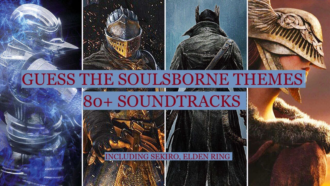 The Ultimate Guess the Soulsborne Boss Theme/OST Quiz (Including Sekiro, Elden Ring OST)