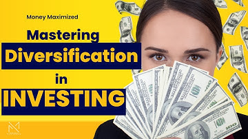Mastering Diversification in Investing