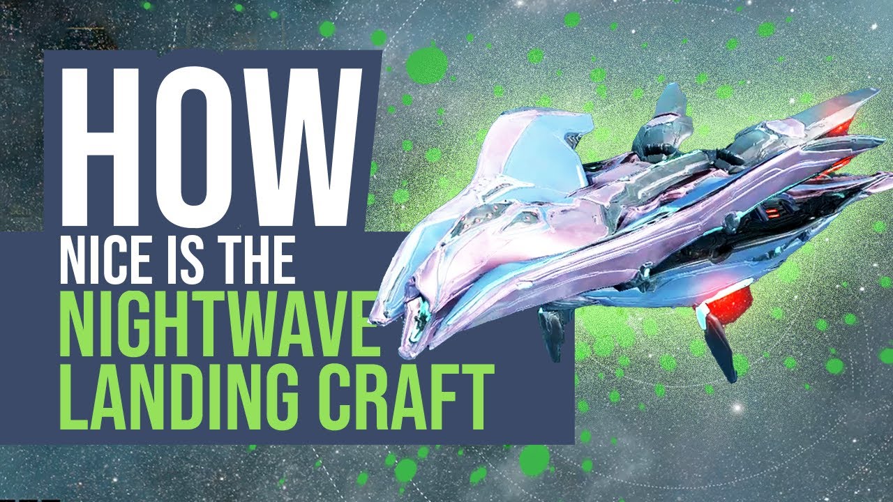 How nice is the Nightwave Landing Craft