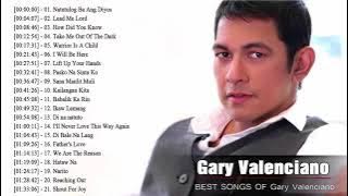 Gary Valenciano Greatest Hits Nonstop 2018 - OPM Love Songs Of All Time