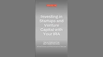 Investing in Startups and Venture Capital with Your IRA