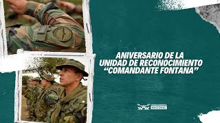 Aniversario de la Unidad de Reconocimiento “Comandante Fontana”.