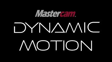 #Mastercam Dynamic Motion