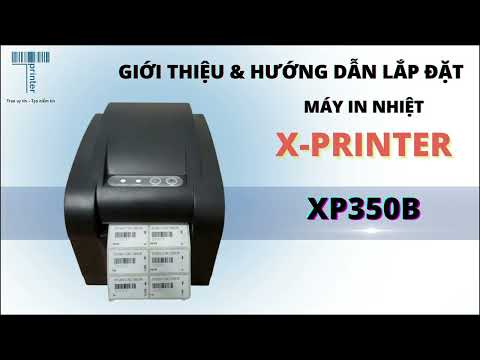 Giới thiệu và hướng dẫn lắp đặt máy in nhiệt XPrinter XP350B