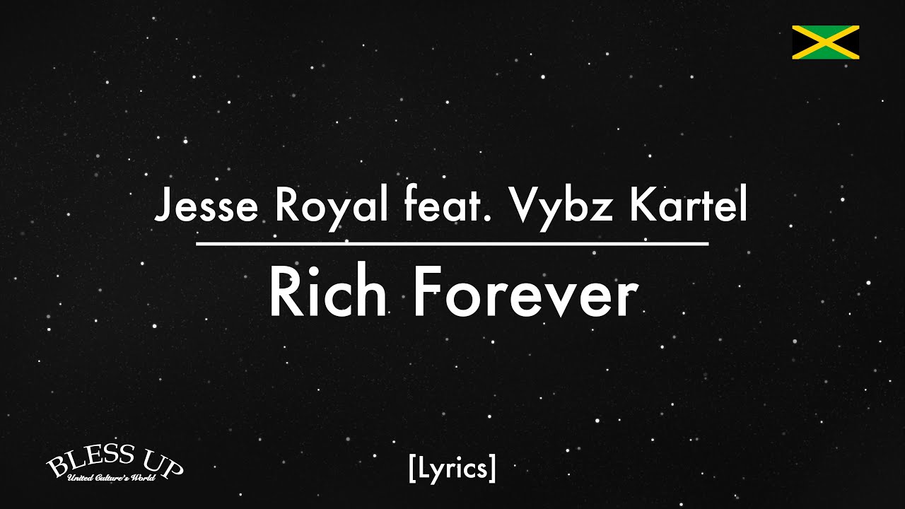 Jesse Royal feat. Vybz Kartel - Rich Forever (Lyrics)