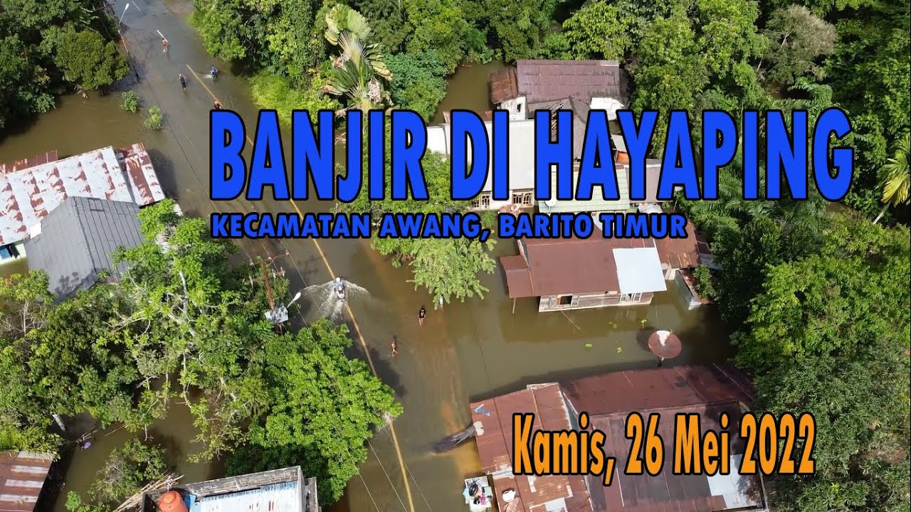 SUNGAI AWANG MELUAP || HAYAPING DAN SEKITARNYA DI LANDA BANJIR