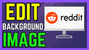 How To Edit Background Image In Reddit Account - (Full Guide!)