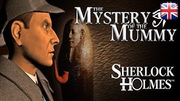 Sherlock Holmes: The Mystery of the Mummy - English Longplay - No Commentary