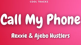 Rexxie & Ajebo Hustler - Call My Phone