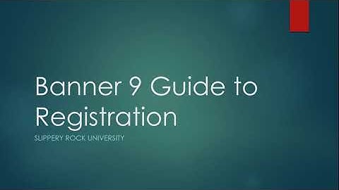 Banner 9: Guide to Registration