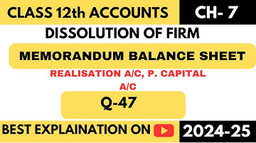 X & Y were partners | Q47 Dissolution | Ch-7 | Accountancy | TS Grewal | Class 12 | 24-25