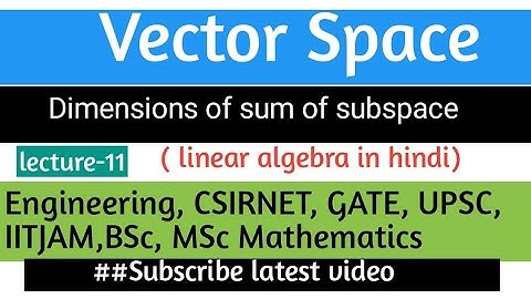 Vector space - Dimension of sum of subspace with example || linear algebra || mathematics series ||