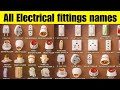 All electrical fittings names and pictures |electrical fittings names | electrical wiring saman name