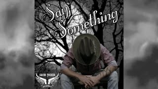 Say Something by Gavin Tucker and the .45  District