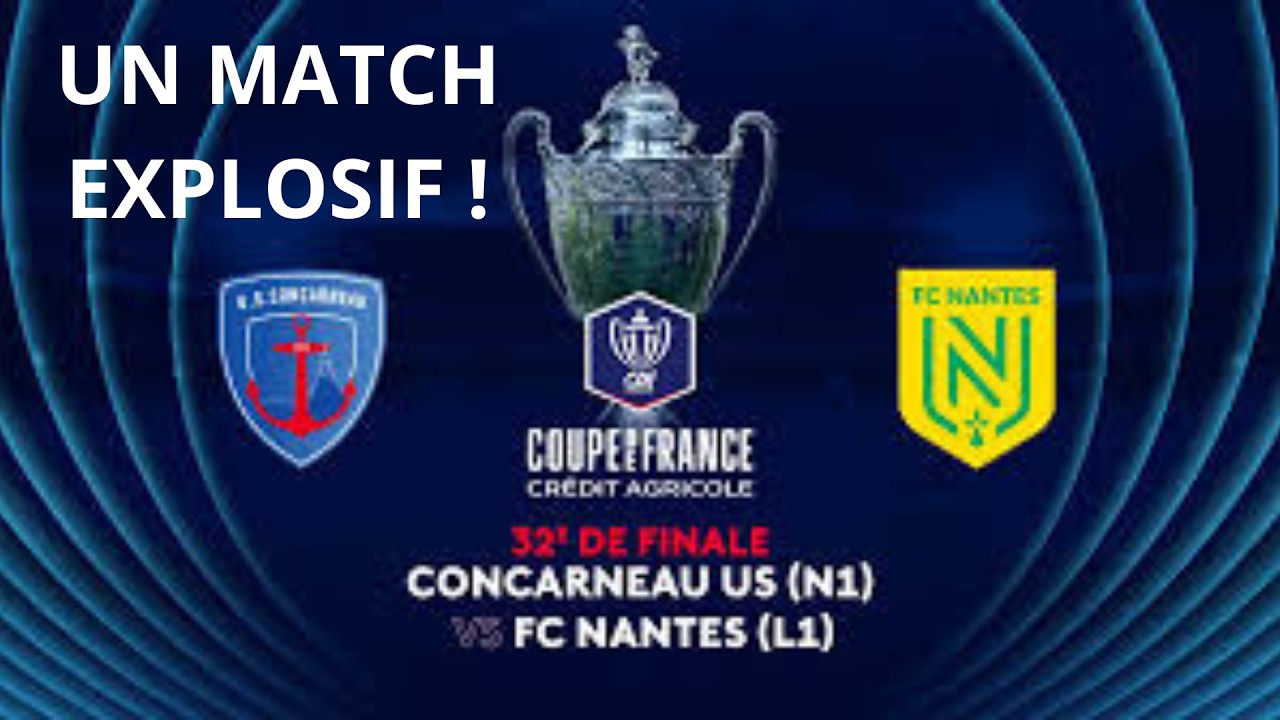 Cascade de BUTS en coupe ! (8 buts) Résumé et débrief de Concarneau -Nantes