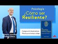 👉 RESILIENCIA: como desarrollarla - Psicología | Manuel A. Escudero video 2/2